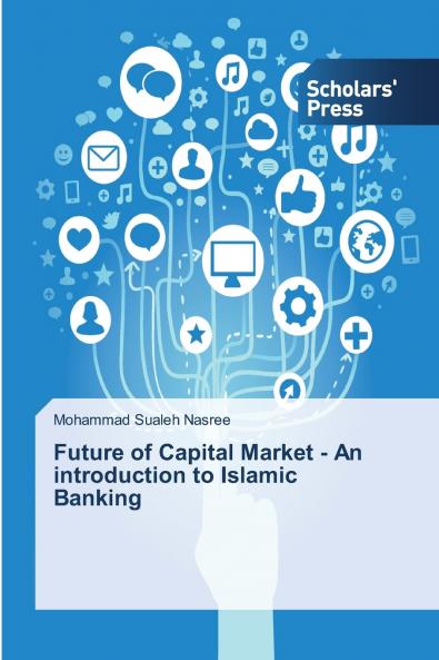 Future of Capital Market - An introduction to Islamic Banking