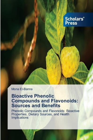 Bioactive Phenolic Compounds and Flavonoids
