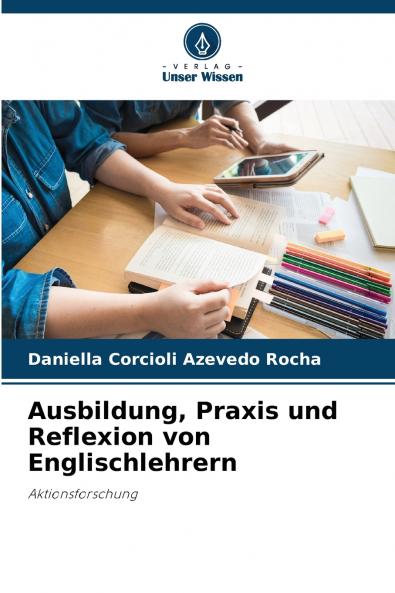Ausbildung Praxis und Reflexion von Englischlehrern