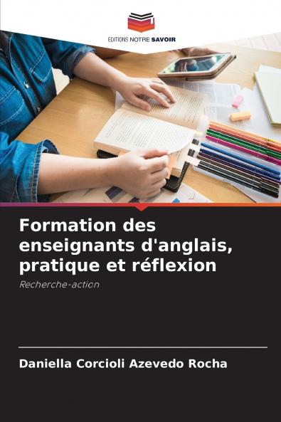 Formation des enseignants d'anglais pratique et réflexion