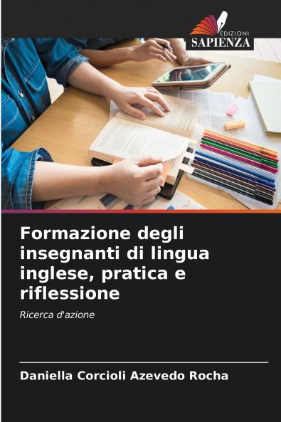 Formazione degli insegnanti di lingua inglese pratica e riflessione