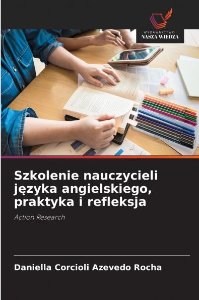 Szkolenie nauczycieli języka angielskiego praktyka i refleksja