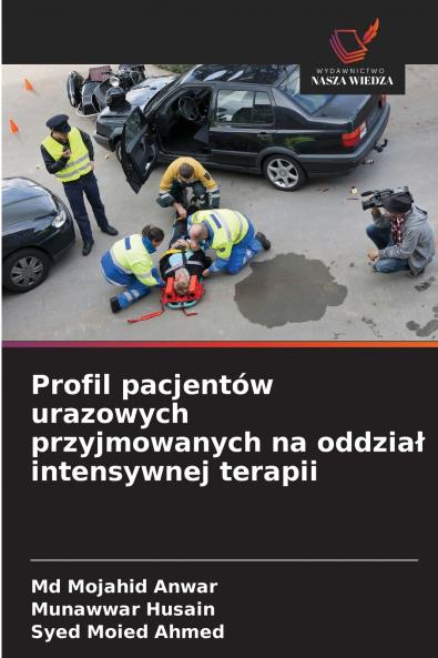 Profil pacjentów urazowych przyjmowanych na oddział intensywnej terapii