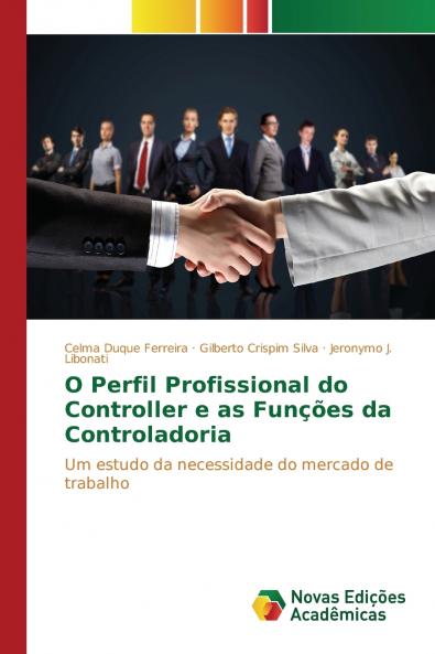 O Perfil Profissional do Controller e as Funções da Controladoria