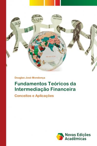 Fundamentos Teóricos da Intermediação Financeira