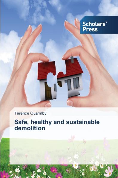Safe healthy and sustainable demolition