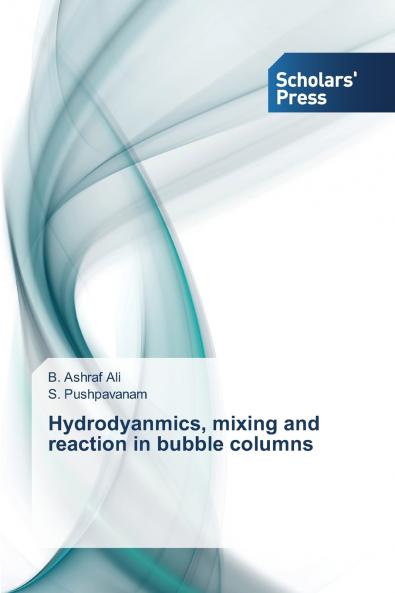 Hydrodyanmics mixing and reaction in bubble columns