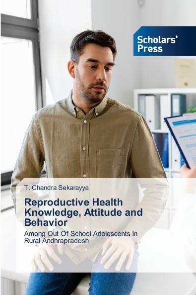 Reproductive Health Knowledge Attitude and Behavior