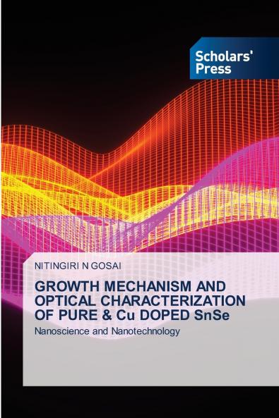 GROWTH MECHANISM AND OPTICAL CHARACTERIZATION OF PURE & Cu DOPED SnSe