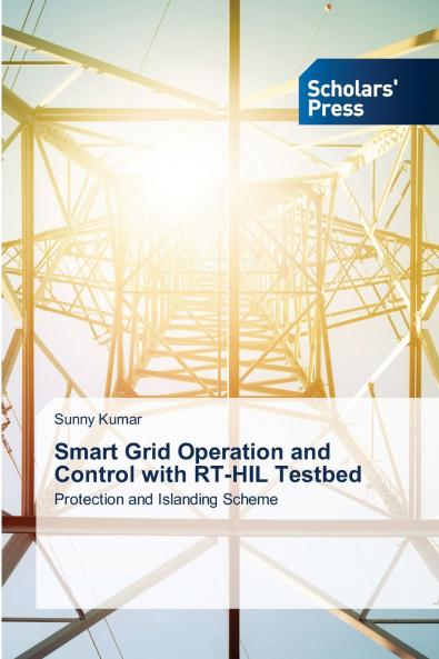 Smart Grid Operation and Control with RT-HIL Testbed
