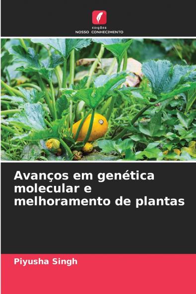 Avanços em genética molecular e melhoramento de plantas