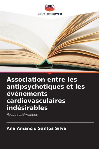 Association entre les antipsychotiques et les événements cardiovasculaires indésirables