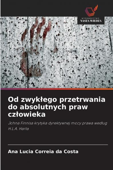Od zwykłego przetrwania do absolutnych praw człowieka