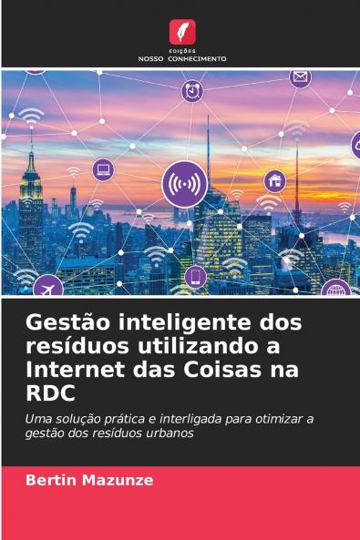 Gestão inteligente dos resíduos utilizando a Internet das Coisas na RDC