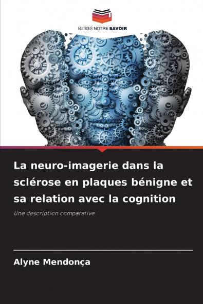 La neuro-imagerie dans la sclérose en plaques bénigne et sa relation avec la cognition