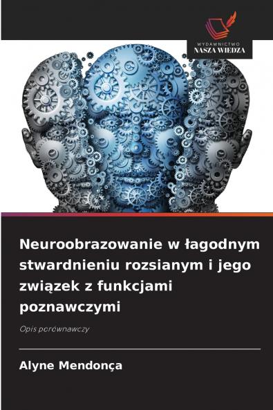 Neuroobrazowanie w łagodnym stwardnieniu rozsianym i jego związek z funkcjami poznawczymi