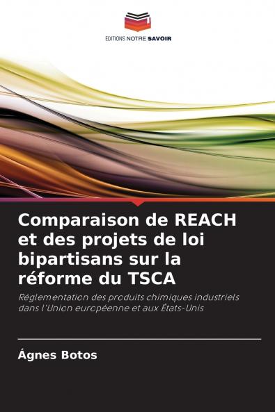 Comparaison de REACH et des projets de loi bipartisans sur la réforme du TSCA