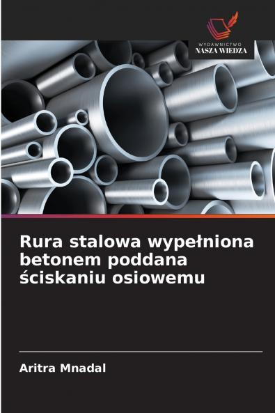 Rura stalowa wypełniona betonem poddana ściskaniu osiowemu