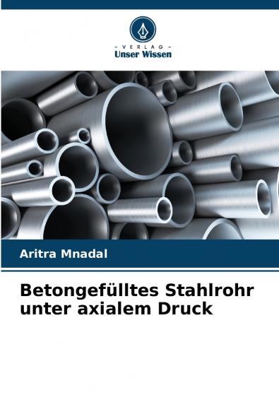 Betongefülltes Stahlrohr unter axialem Druck