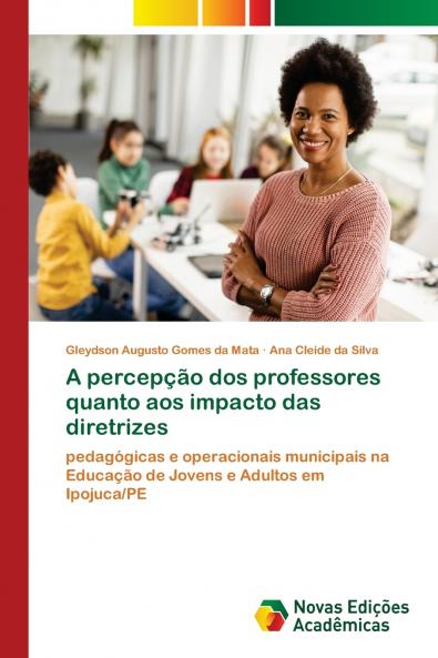 A percepção dos professores quanto aos impacto das diretrizes