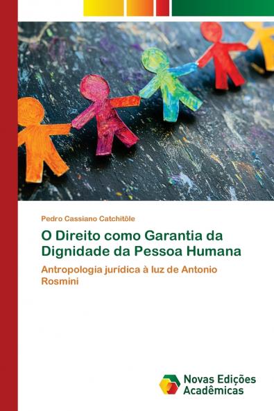 O Direito como Garantia da Dignidade da Pessoa Humana