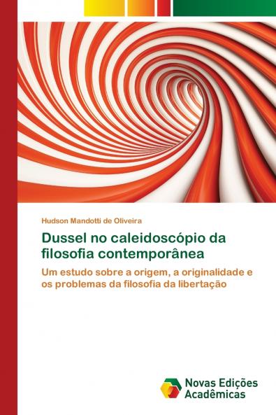 Dussel no caleidoscópio da filosofia contemporânea