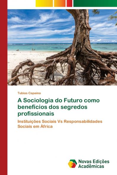 A Sociologia do Futuro como benefícios dos segredos profissionais