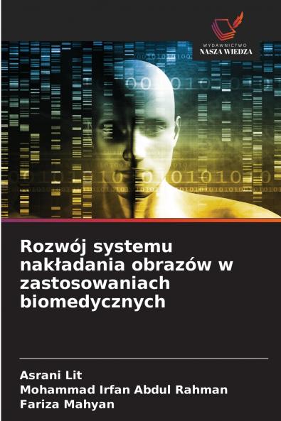 Rozwój systemu nakładania obrazów w zastosowaniach biomedycznych