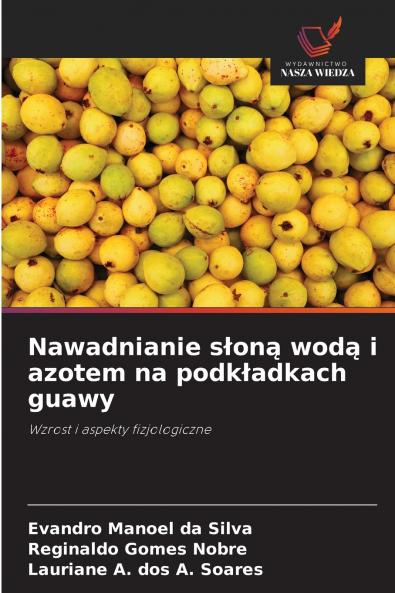 Nawadnianie słoną wodą i azotem na podkładkach guawy
