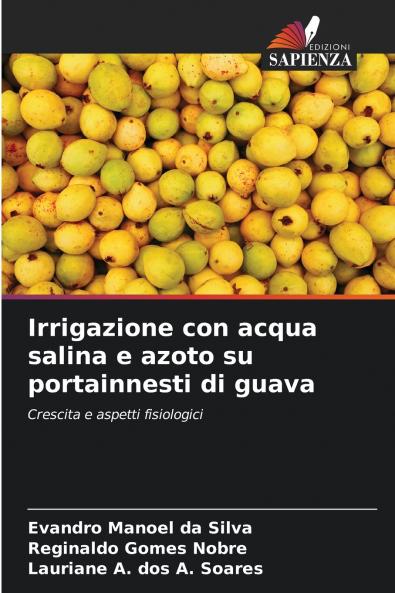 Irrigazione con acqua salina e azoto su portainnesti di guava