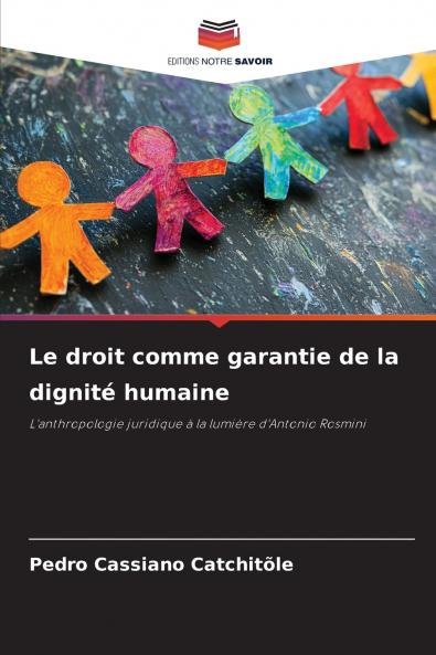 Le droit comme garantie de la dignité humaine