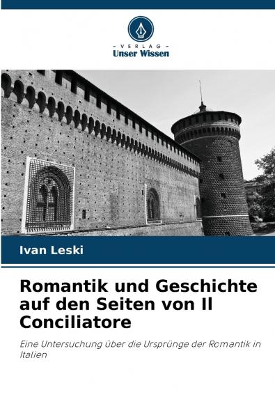 Romantik und Geschichte auf den Seiten von Il Conciliatore