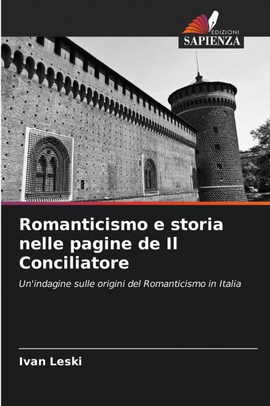 Romanticismo e storia nelle pagine de Il Conciliatore