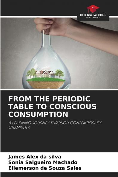 FROM THE PERIODIC TABLE TO CONSCIOUS CONSUMPTION
