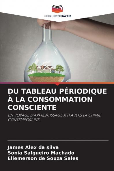 DU TABLEAU PÉRIODIQUE À LA CONSOMMATION CONSCIENTE