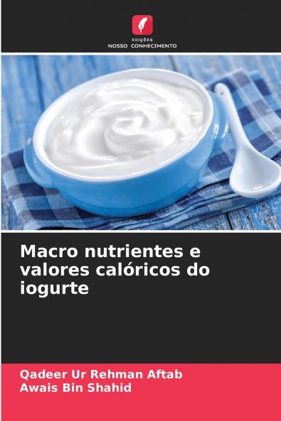 Macro nutrientes e valores calóricos do iogurte