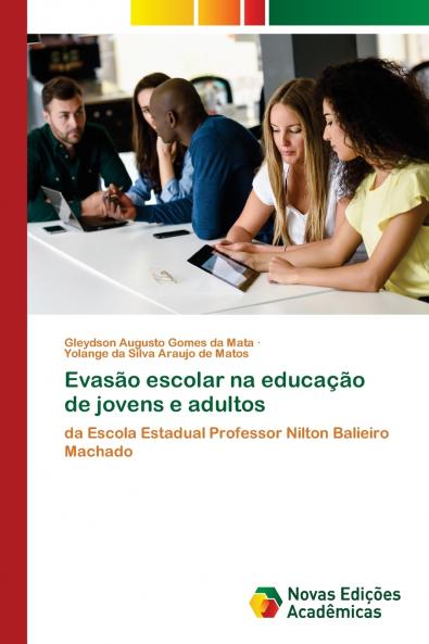 Evasão escolar na educação de jovens e adultos