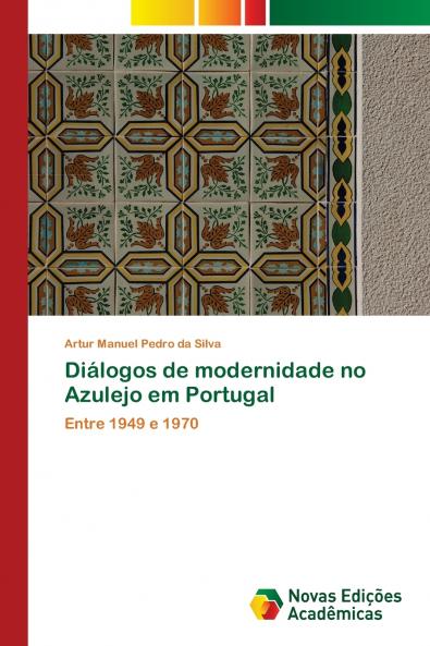 Diálogos de modernidade no Azulejo em Portugal