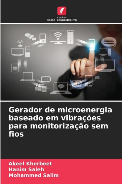 Gerador de microenergia baseado em vibrações para monitorização sem fios