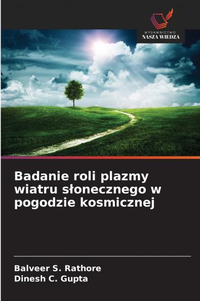Badanie roli plazmy wiatru słonecznego w pogodzie kosmicznej