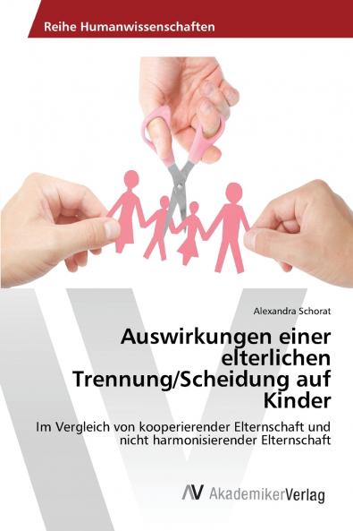 Auswirkungen einer elterlichen Trennung/Scheidung auf Kinder
