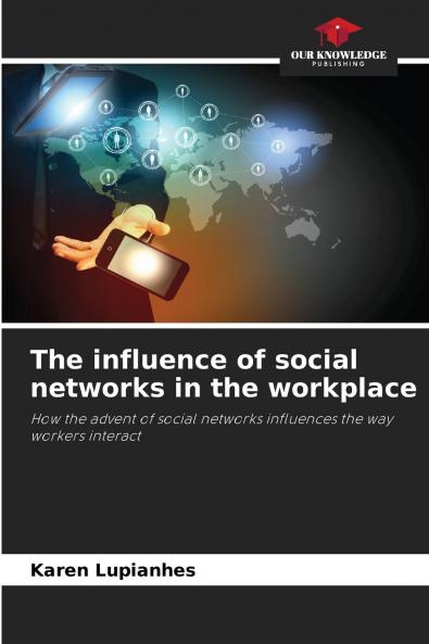 The influence of social networks in the workplace