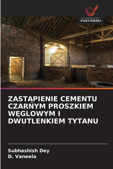 ZASTĄPIENIE CEMENTU CZARNYM PROSZKIEM WĘGLOWYM I DWUTLENKIEM TYTANU