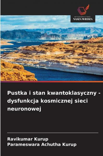 Pustka i stan kwantoklasyczny - dysfunkcja kosmicznej sieci neuronowej