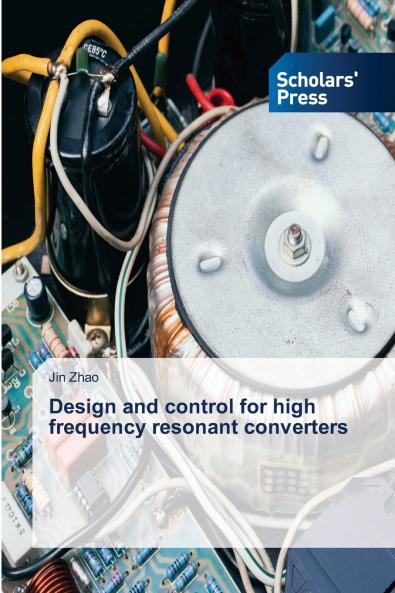 Design and control for high frequency resonant converters