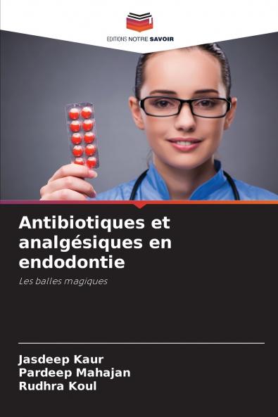 Antibiotiques et analgésiques en endodontie