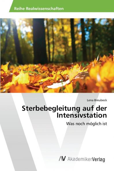 Sterbebegleitung auf der Intensivstation