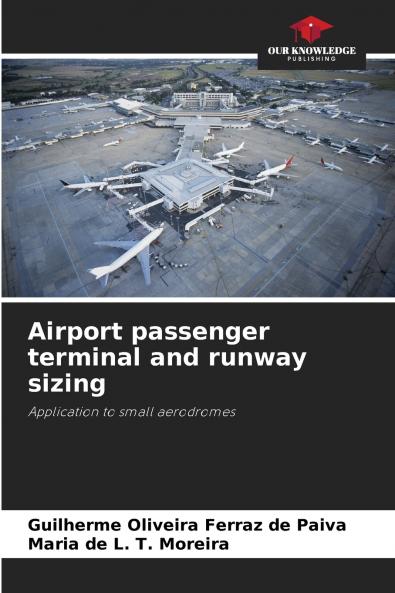 Airport passenger terminal and runway sizing