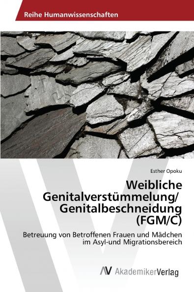 Weibliche Genitalverstümmelung/ Genitalbeschneidung (FGM/C)
