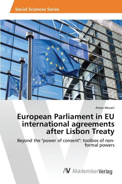 European Parliament in EU international agreements after Lisbon Treaty